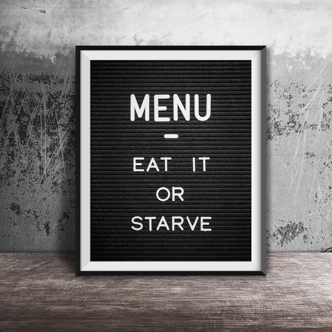 Eat It Or Starve Unframed Photography Print Funny Kitchen Bar Decor Menu Board Wall Art