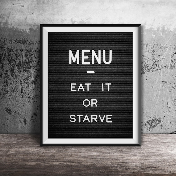 Eat It Or Starve Unframed Photography Print Funny Kitchen Bar Decor Menu Board Wall Art