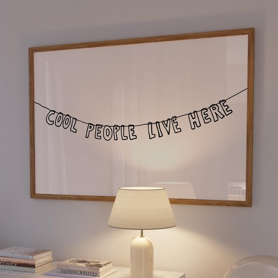Cool People Live Here, Neutral Living Room Decor