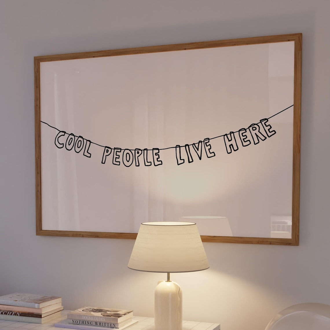 Cool People Live Here, Neutral Living Room Decor