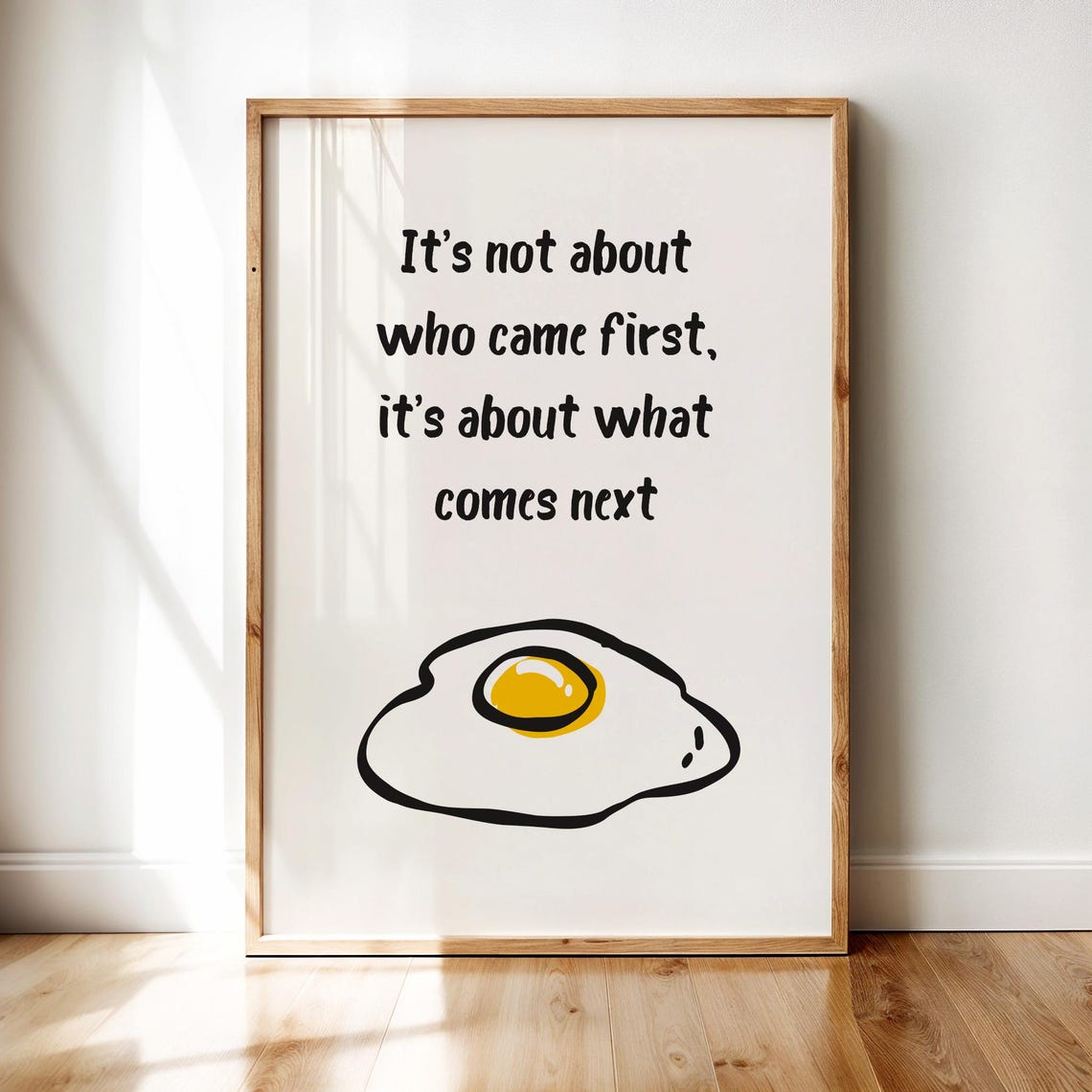Funny Fried Egg Quote Poster Its Not About Who Came First Kitchen