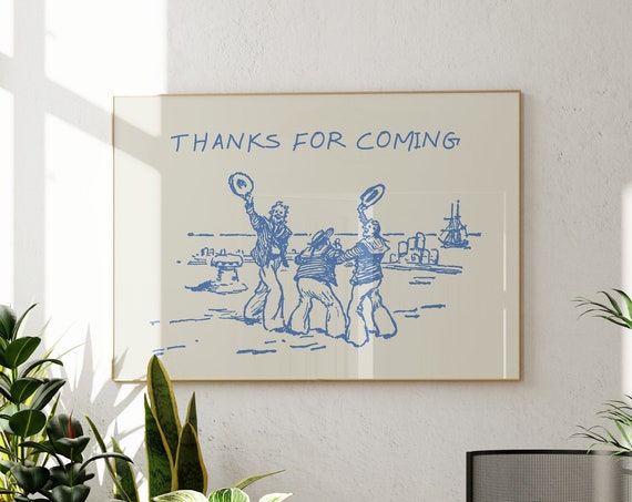 Thanks For Coming Living Room Wall Art Print