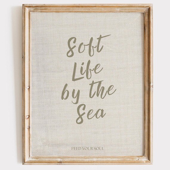 Soft Life By The Sea Script Lettering Coastal Quote Linen Poster