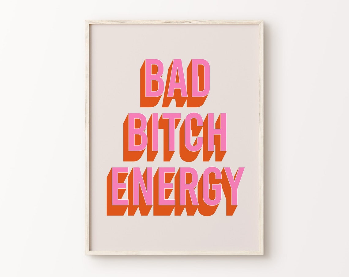 Bad Bitch Energy Pink Orange Retro 3D Bold Typography Poster