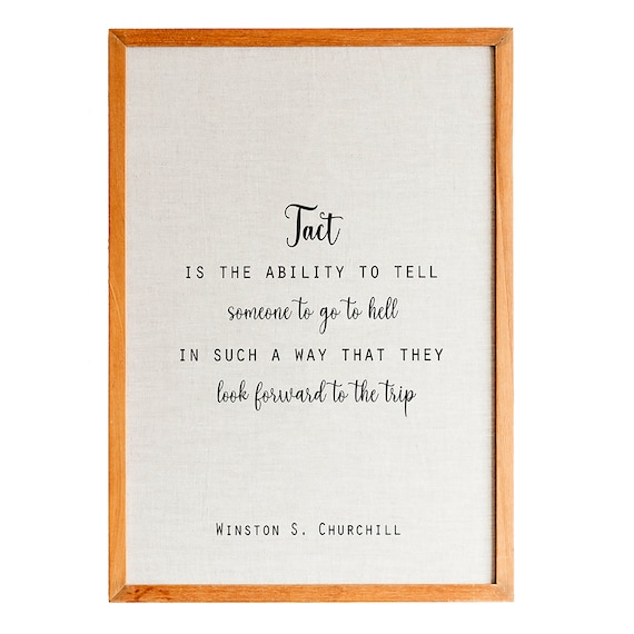 Winston S Churchill Tact Ability Tell Someone Go To Hell Witty Quote Poster