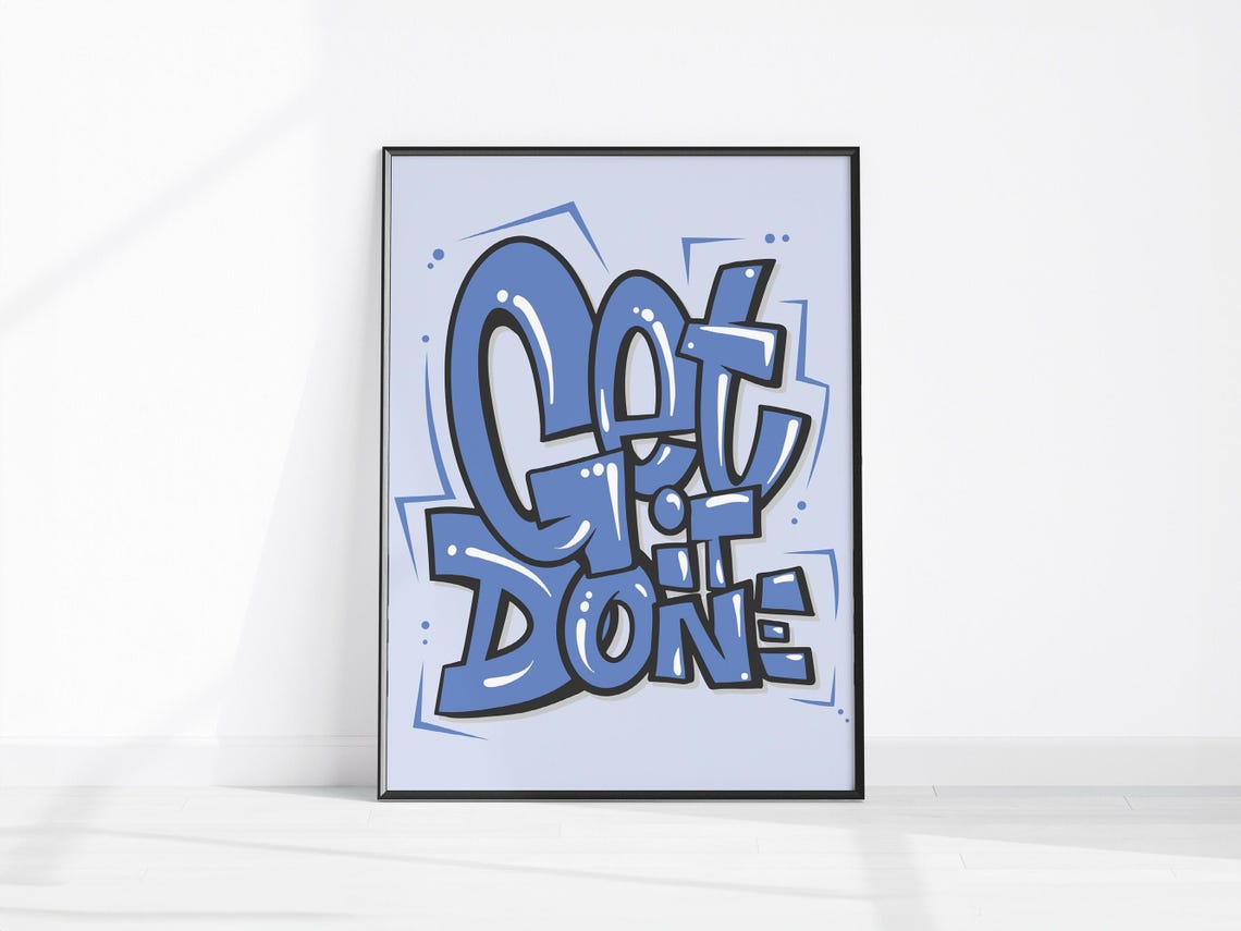 Get It Done Blue Graffiti Motivational Quote Poster Bold Modern
