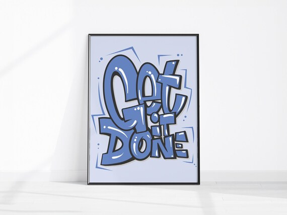 Classroom Motivation Blue Graffiti Wall Decor Get It Done Print Motivational Office Art Trendy Home Teen Room Poster Bathroom