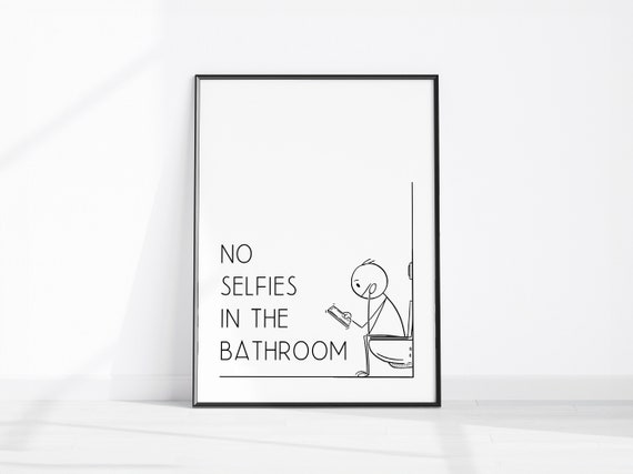 No Selfies In The Bathroom Wall Art Funny Washroom Sign Decor Jpg Teen Fun Dorm Prints