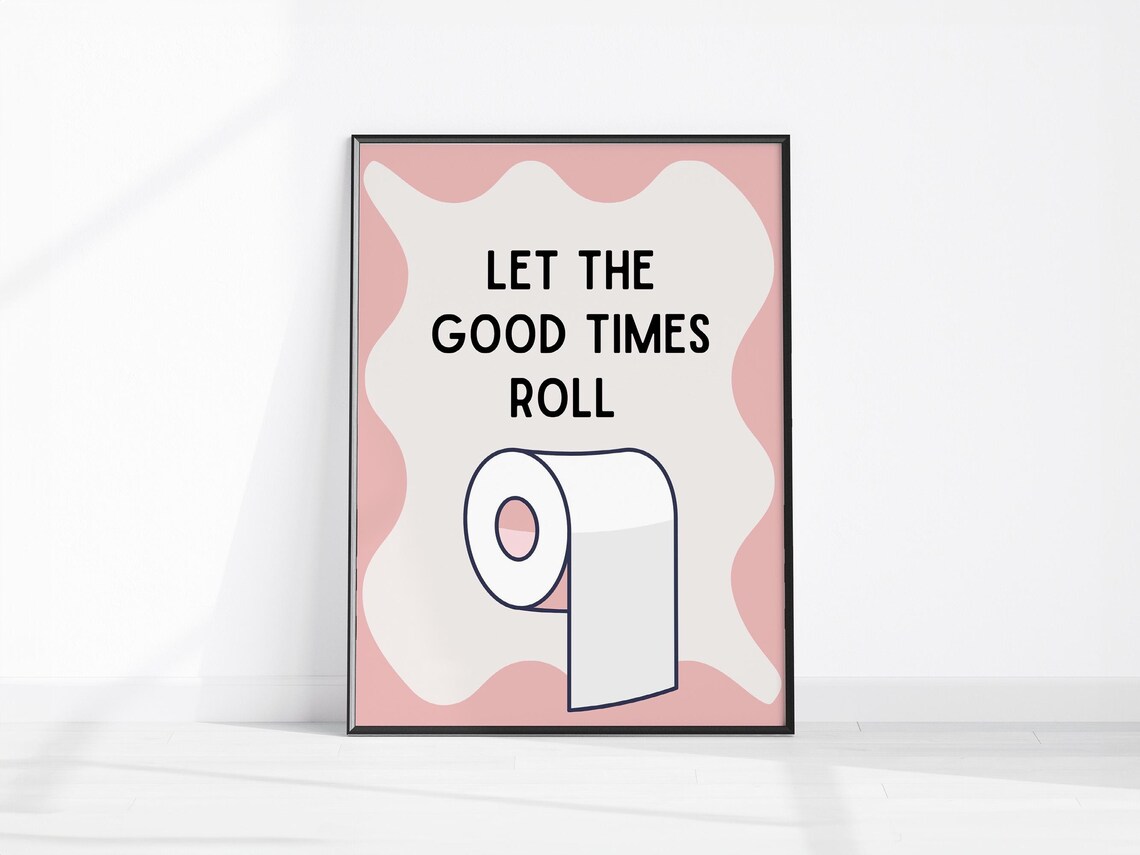 Let The Good Times Roll Pink Poster with Funny Toilet Humor Art