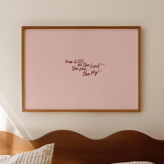 Keep It 100 Ophelia Taylor Inspired Lyric Pink Quote Print Horizontal Above Bed Wall Art Handwritten Minimalist Typography Painting Poster