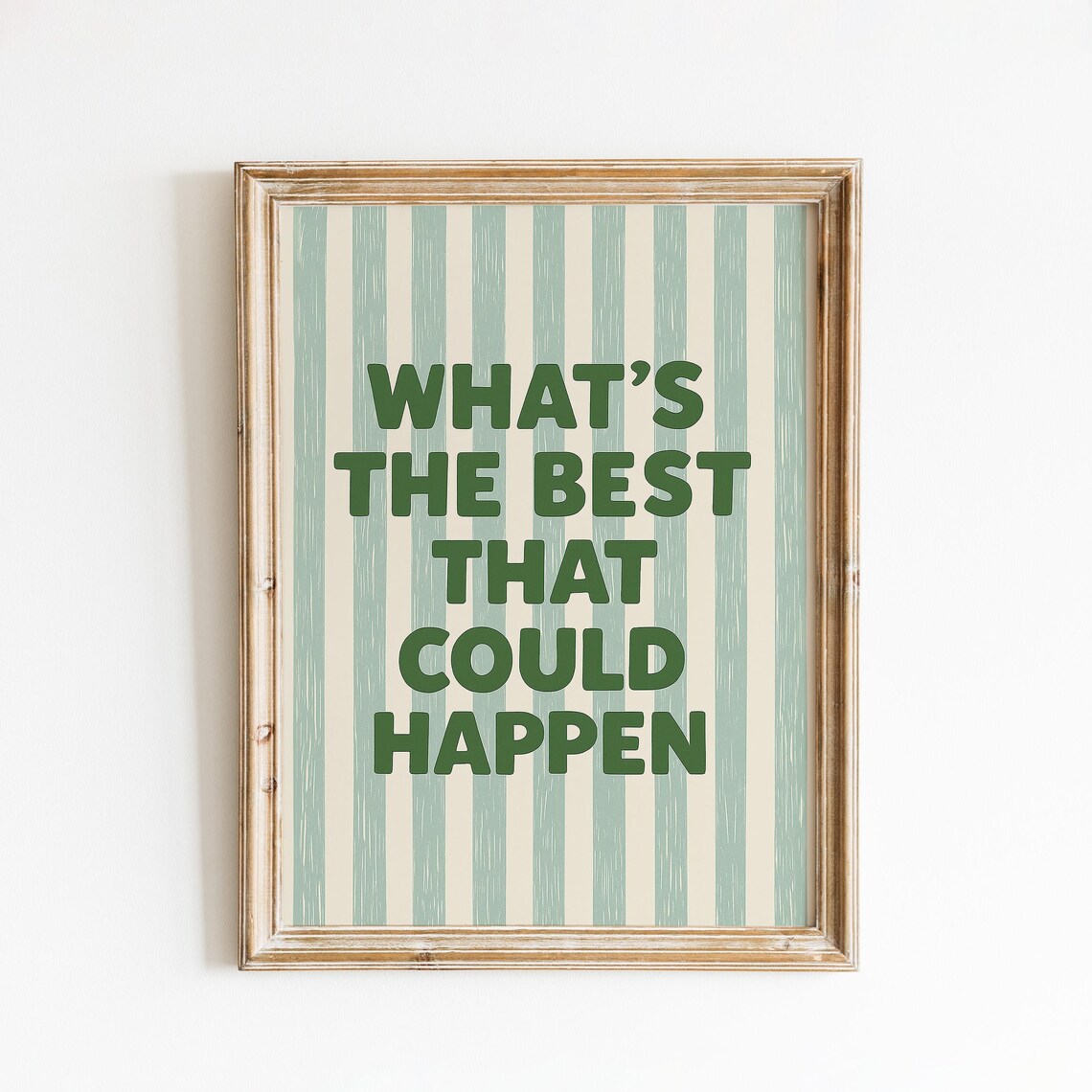 Whats the Best That Could Happen Green Striped Quote Wall Poster