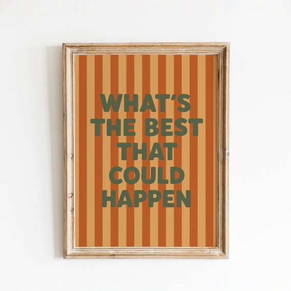 Whats The Best That Could Happen Poster Retro Motivational Wall Art