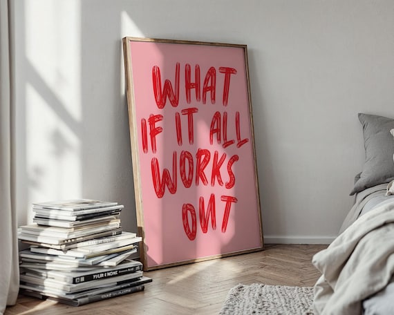 What If It All Works Out Pink Red Hand Lettered Quote Poster