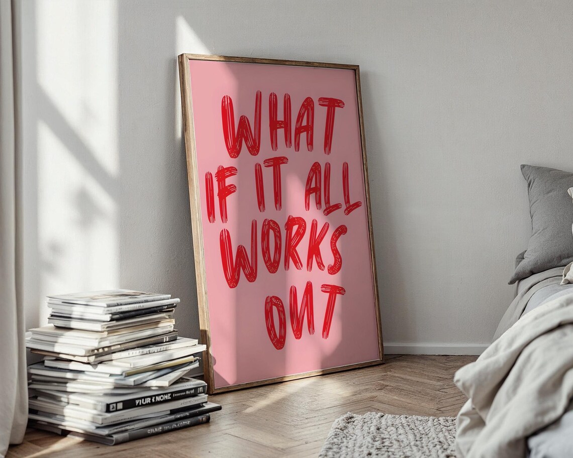 What If It All Works Out Pink Red Hand Lettered Quote Poster
