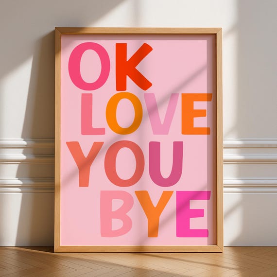 Ok Love You Bye Typography Retro Kitchen Art Print