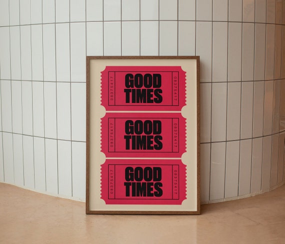 Trendy Retro Good Times Ticket Wall Art Trendy Prints Good Times Print Aesthetic Art Wall Art Home Decor Bar Cart Poster