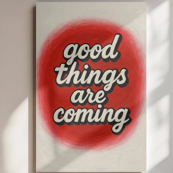 Good Things Are Coming Print Red Motivational Typography