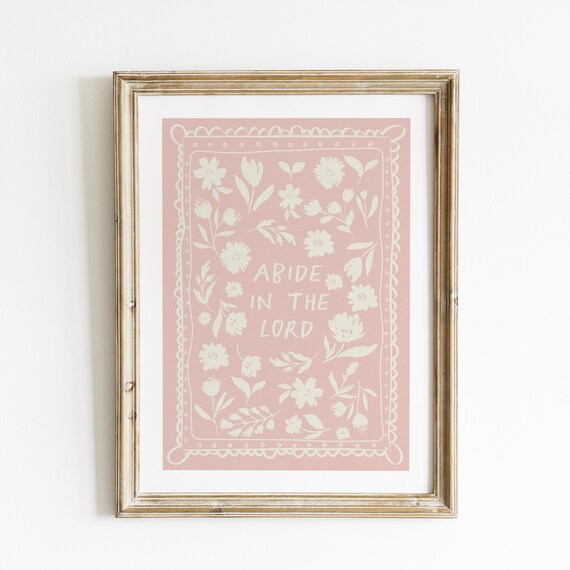 Abide in the Lord Blush Pink Floral Border Christian Quote Poster