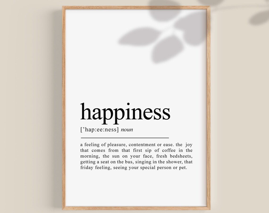 Happiness Definition Dictionary Style Uplifting Feel Good Quote Poster
