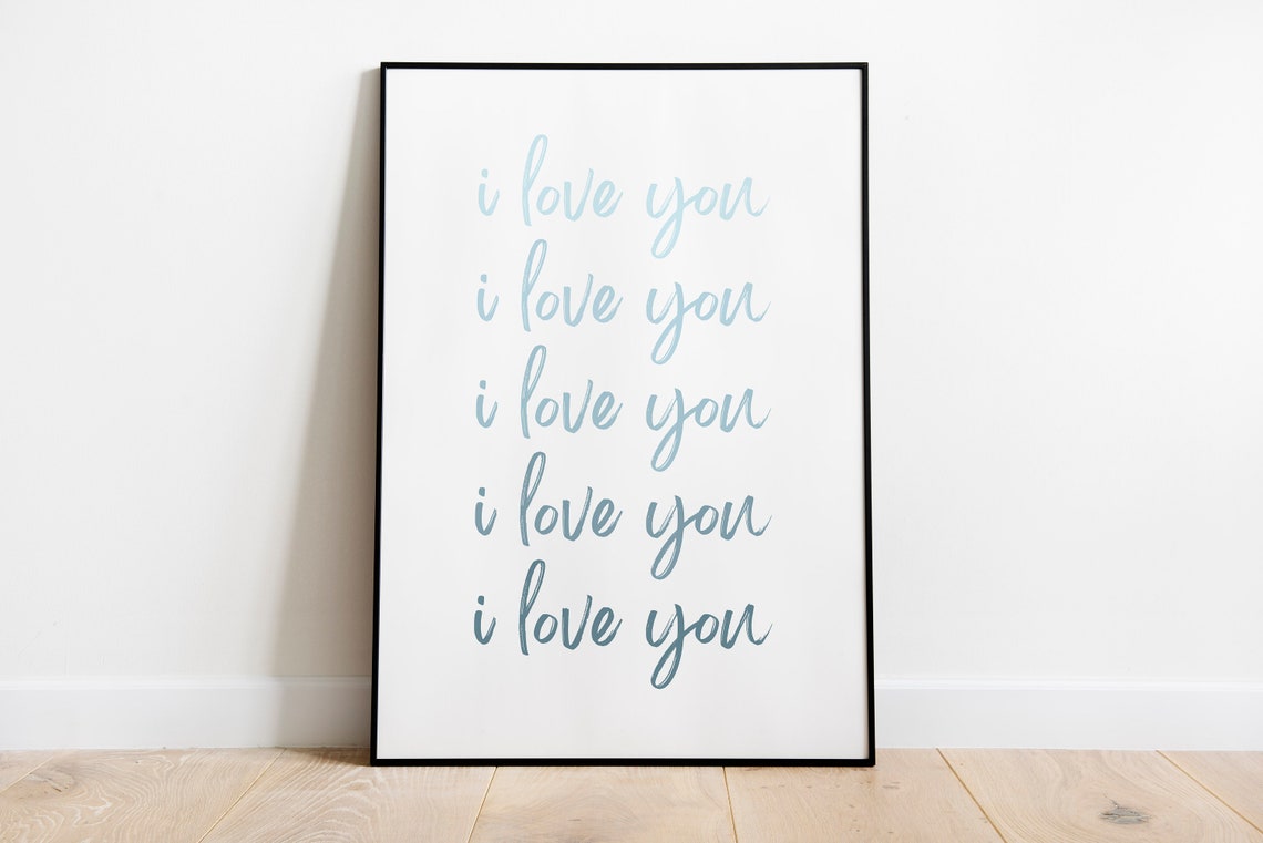 Blue Ombre I Love You Script Typography Nursery Bedroom Wall Art Print