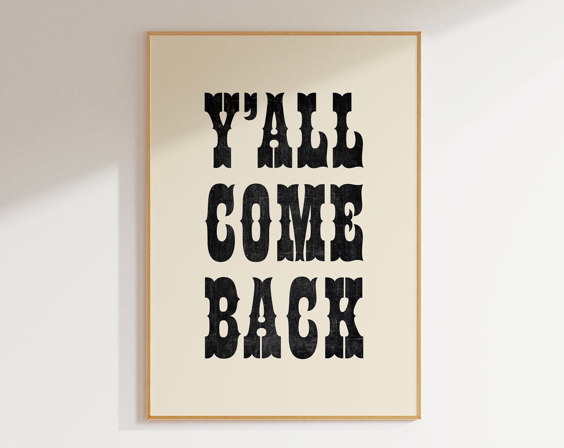 Yall Come Back Western Bold Lettering Entryway Retro Quote Print