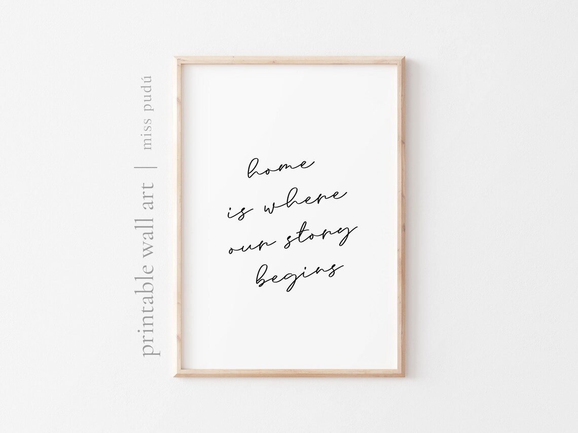 Home Is Where Our Story Begins Quote Poster Script Family Wall Decor Gift - Image 2