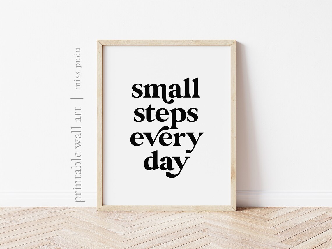 Small Steps Every Day Motivational Poster Daily Progress Quote Minimalist Art - Image 2