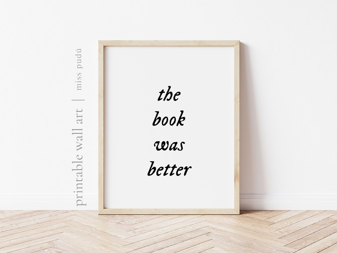 The Book Was Better Funny Poster For Book Lovers Reading Quote Wall Decor - Image 2
