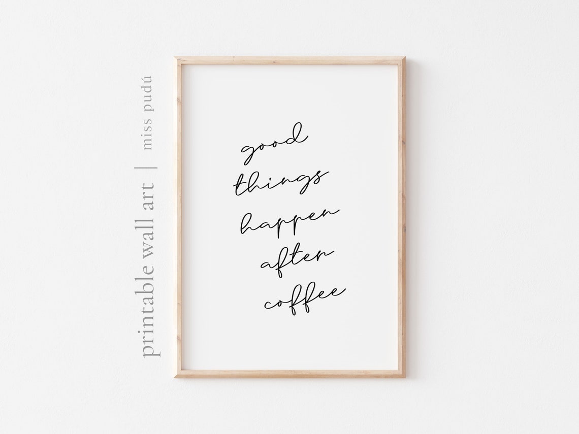 Good Things Happen After Coffee Kitchen Quote Poster Cute Decor