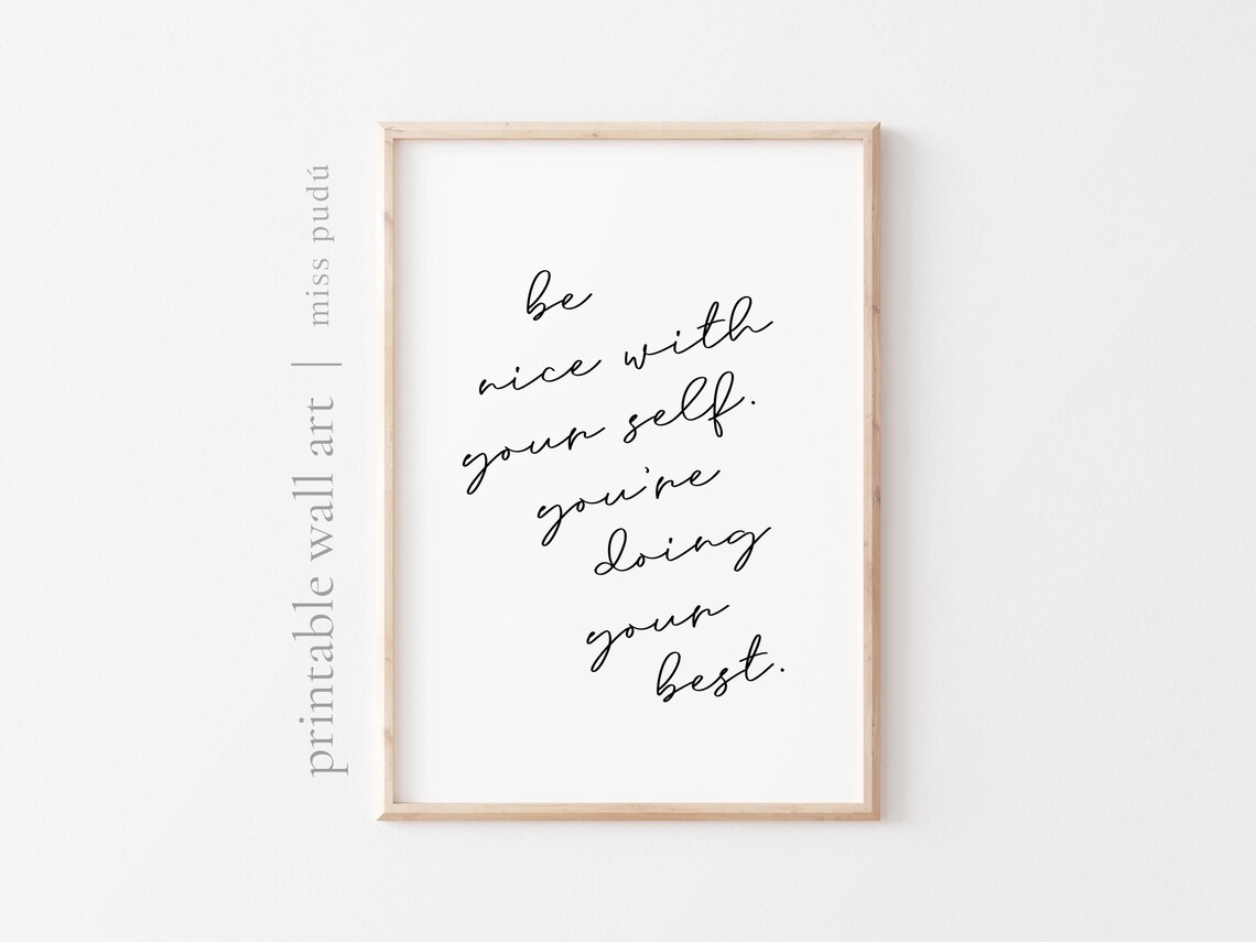 Be Nice With Yourself Quote Poster Doing Your Best Script Self Care Wall Decor