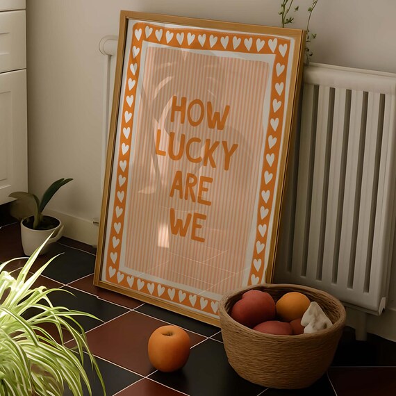 How Lucky Are We Orange Heart Border Stripe Preppy Quote Poster