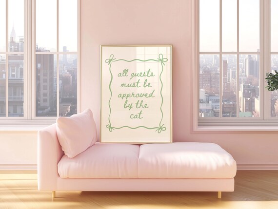 All Guests Must Be Approved By The Cat Lover Funny Quote Poster