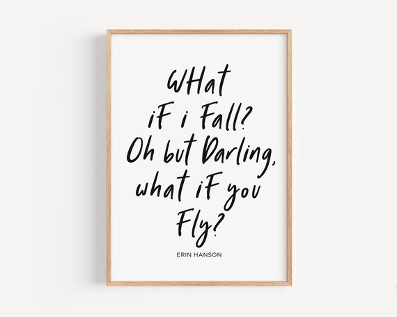 What If You Fly Erin Hanson Inspirational Quote Typography Poster
