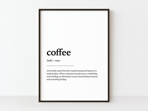 Coffee Definition Funny Quote Art Print