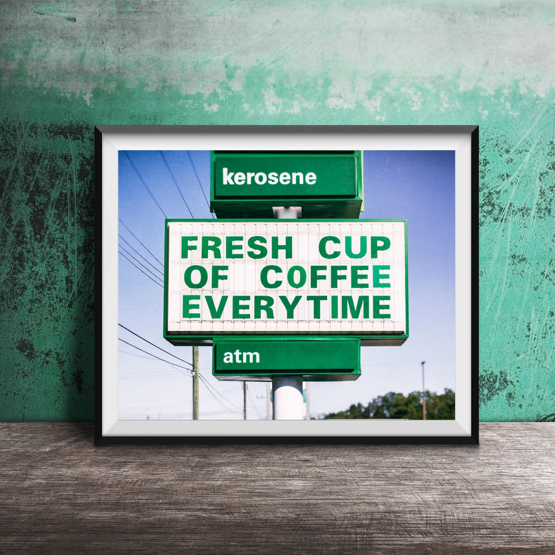 Fresh Cup Of Coffee Every Time Roadside Sign Black White Print - Image 3