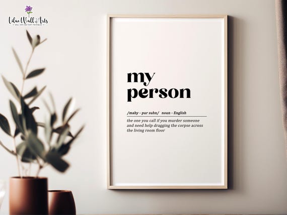 My Person Definition Print Youre My Person Best Friend Gift Sister Gift Bridesmaid Gift Soulmate Gift Boyfriend Girlfriend Gift
