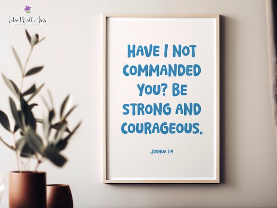 Joshua 1 9 Sign Be Strong Courageous Christian Wall Art Blue Christian Art Prints Masculine Christian Art Nursery Blue Bible Verse