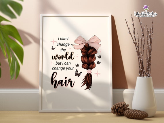 Hair Stylist Gift Hairdresser Gift Hair Quotes Hair Salon Wall Art Hair Salon Signs Hair Salon Dcor Hair Salon Art Hair Business