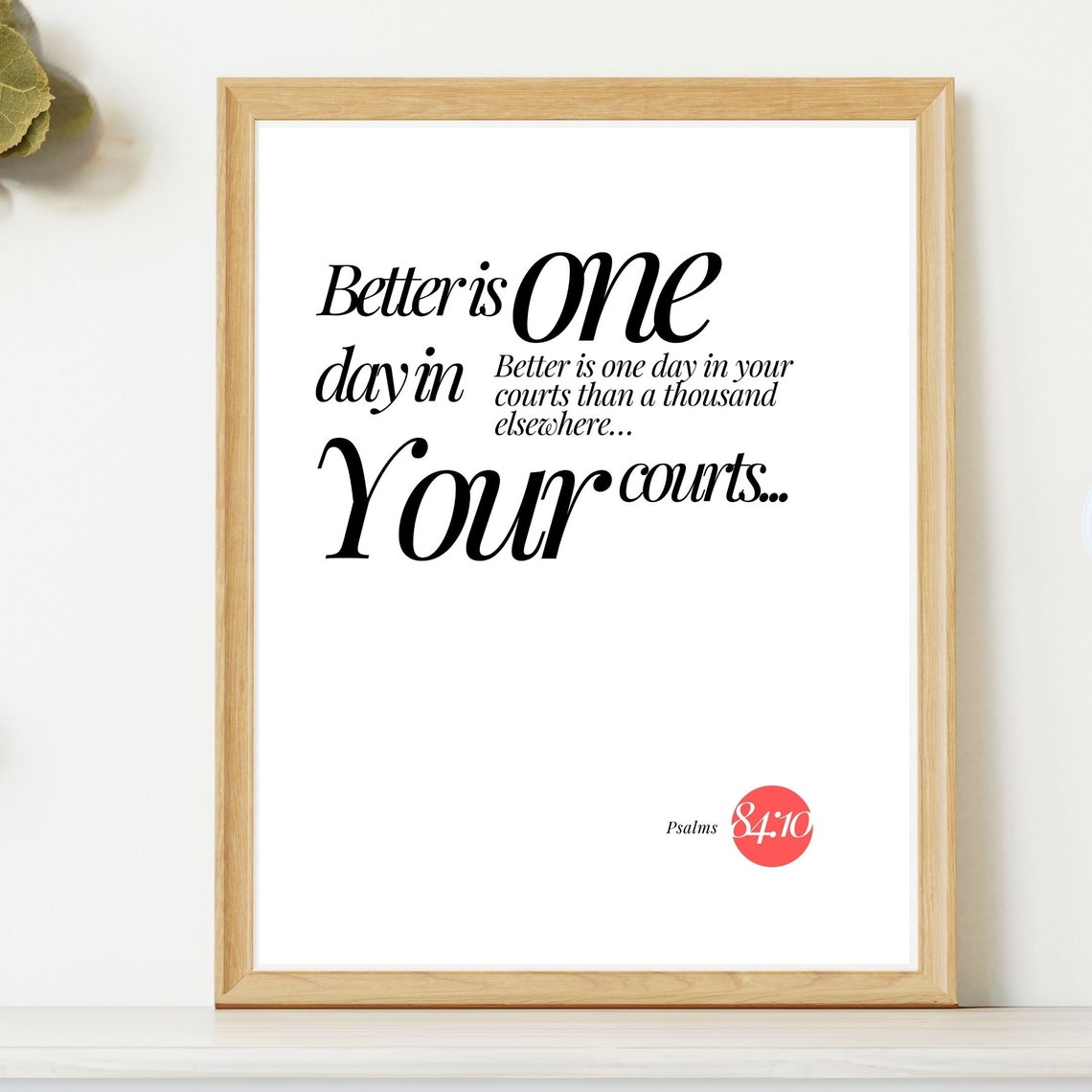 Better Is One Day Bible Verse Wall Art Typography Encouragement Affirmation Poster Christian Quote Design Scripture Jesus Print - Image 4