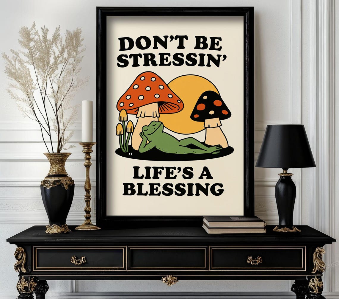 Don't Be Stressin' Life's a Blessing Frog Mushroom Retro Poster