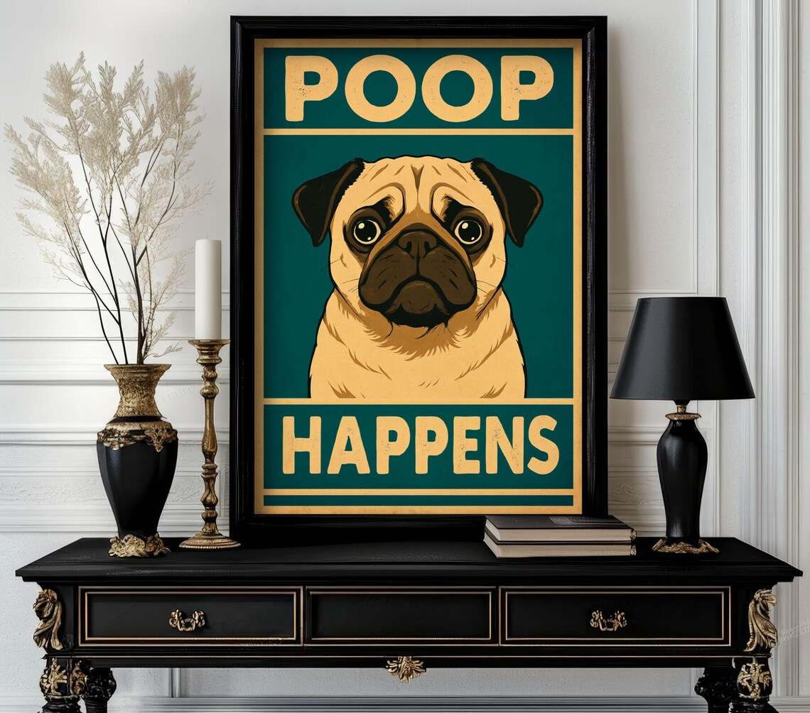 Poop Happens Soulful Funny Pug Dog Retro Bathroom Humor Poster