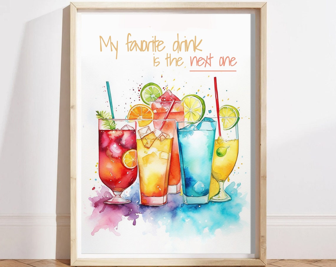 My Favorite Drink Is the Next One Cocktail Watercolor Poster