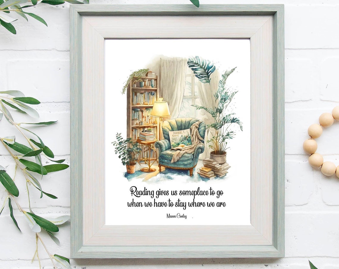 Reading Gives Us Someplace to Go Mason Cooley Library Quote Poster