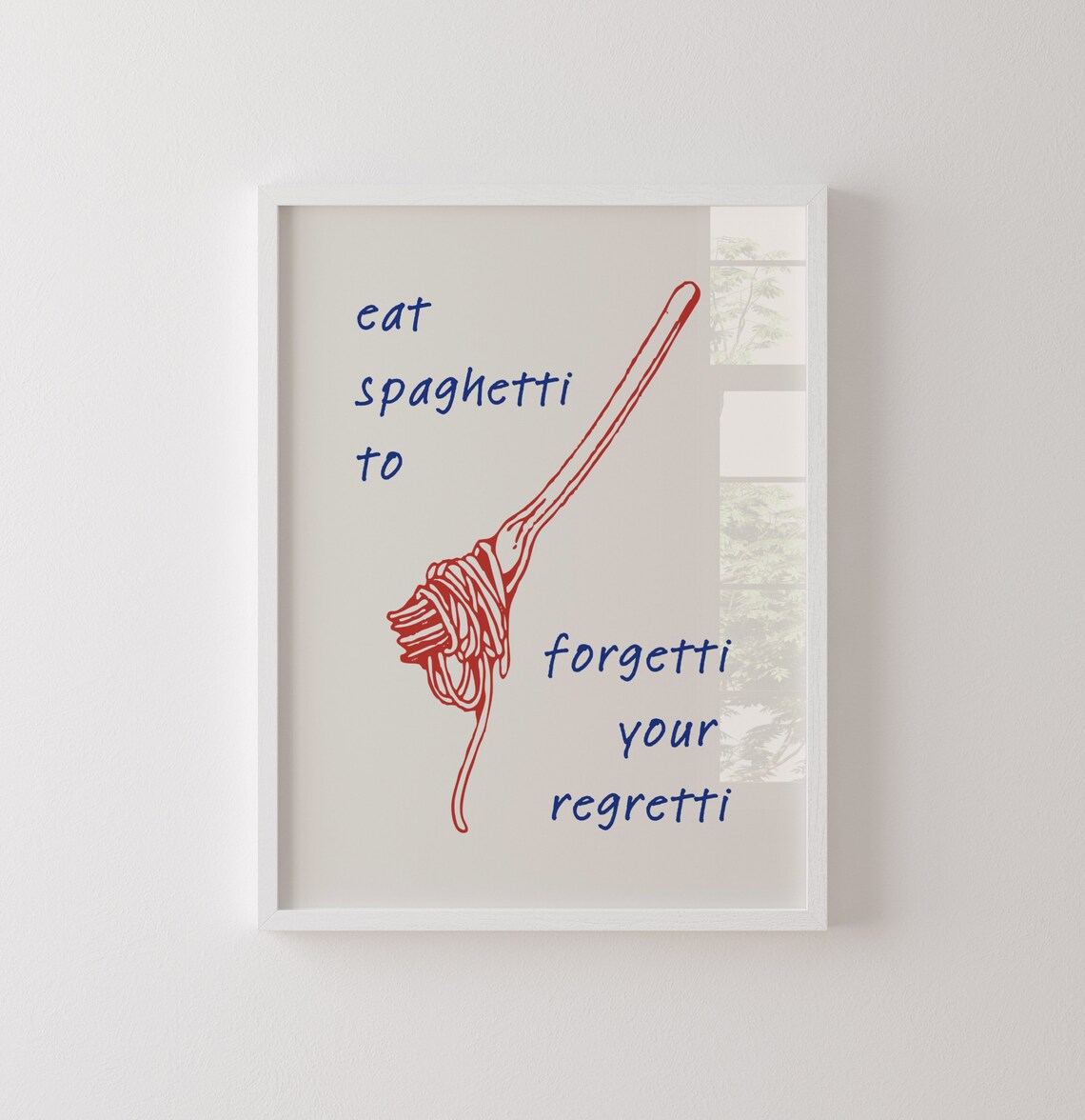 Eat Spaghetti To Forgetti Your Regretti Funny Food Quote Poster - Image 6