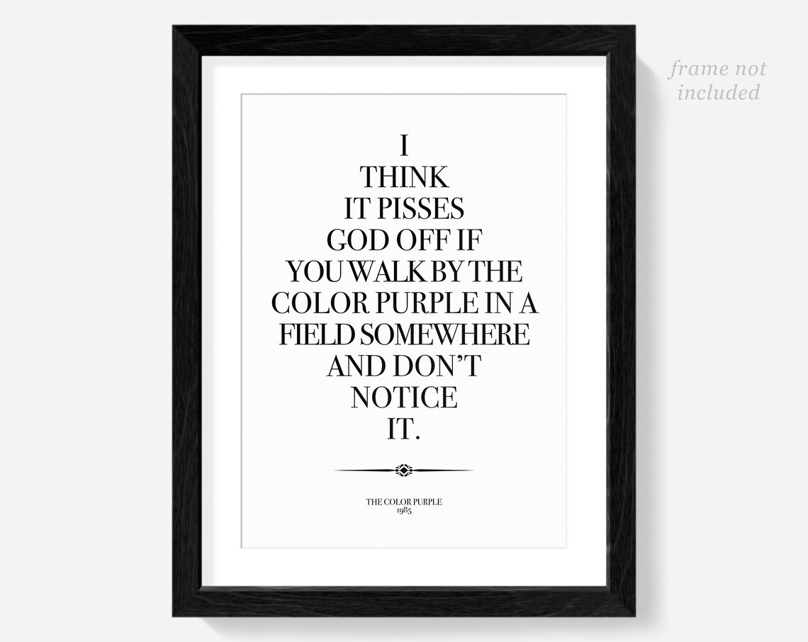The Color Purple, Alice Walker Quote Art Print