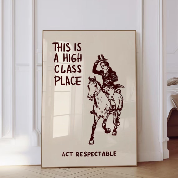 A High Class Place Western Art Print Funny Wall Art Foyer Entryway Decor Trendy Front Door Decor Wild West Retro Art