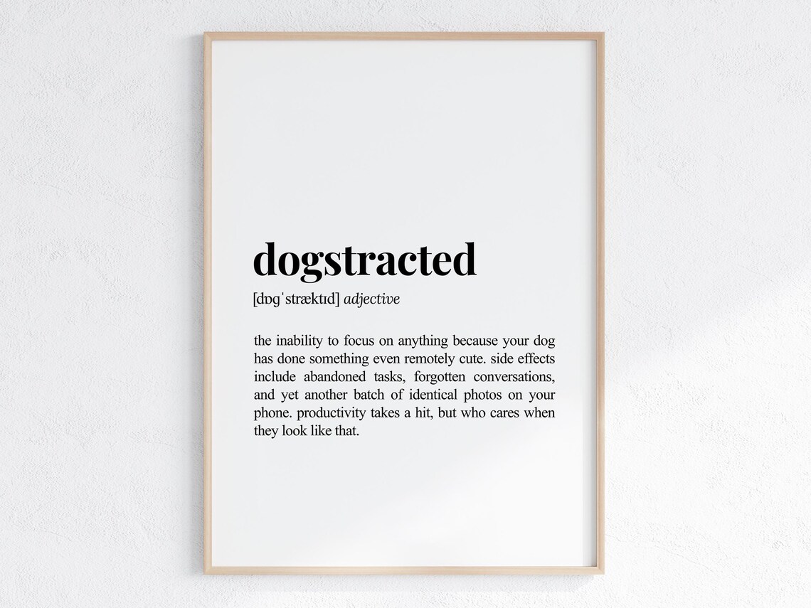 Dogstracted Definition Print, Funny Dog Lover Poster