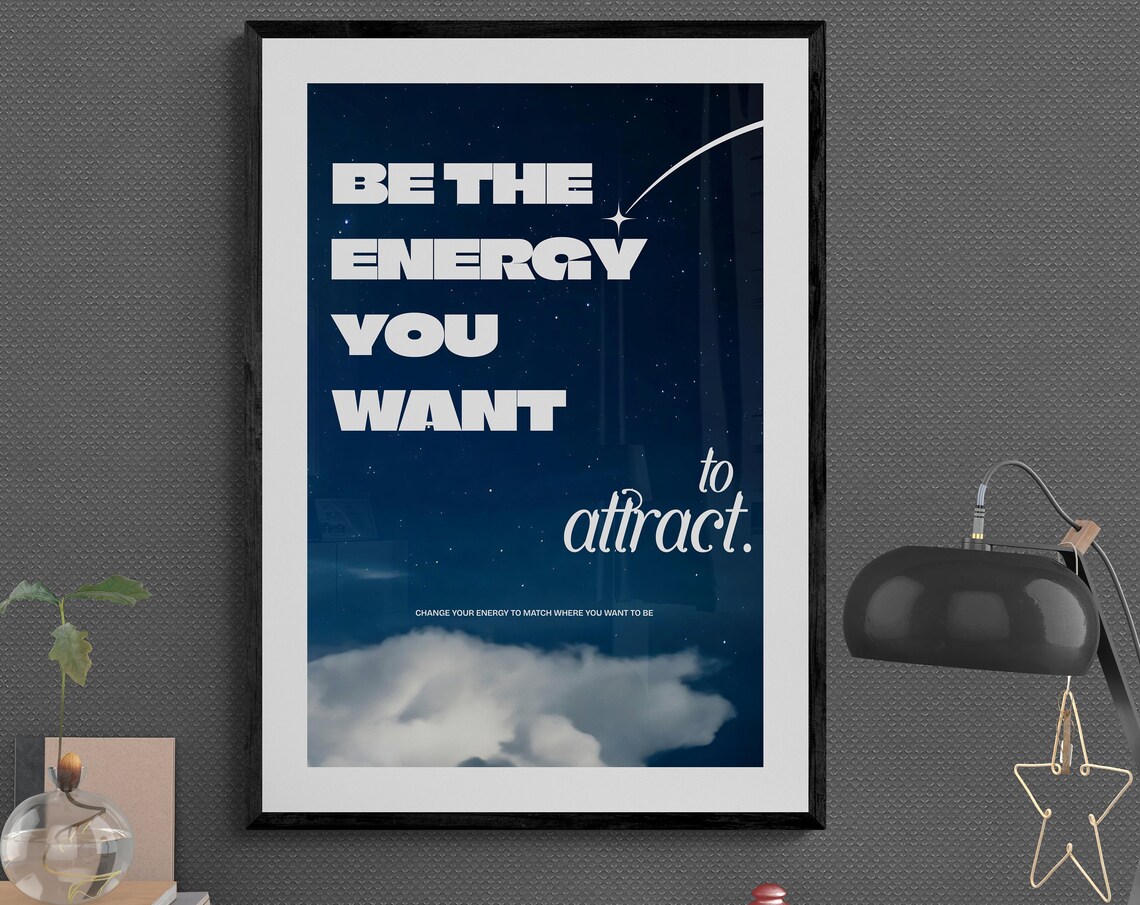 Be The Energy You Want To Attract Starry Night Sky Quote Poster