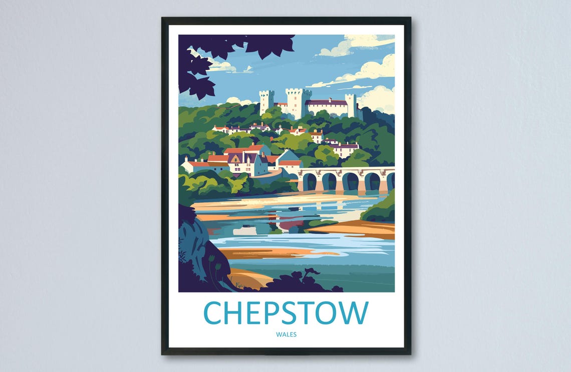 Chepstow Castle Riverside Town Stone Bridge Travel Poster Wales
