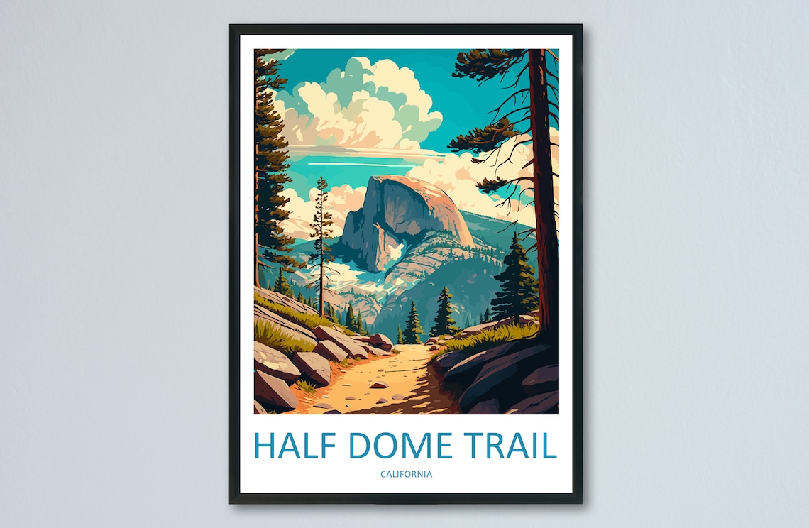 Half Dome Trail Yosemite Travel Poster, California